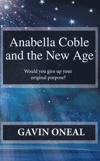 bokomslag Anabella Coble: and the New Age