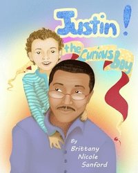 bokomslag Justin! The Curious Boy