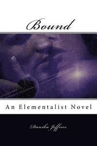 bokomslag Bound: An Elementalist Novel