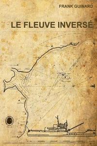 bokomslag Le Fleuve Inversé