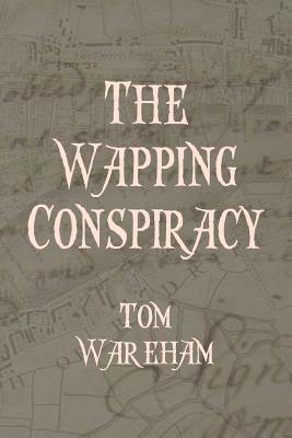 The Wapping Conspiracy 1