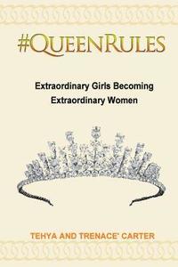 bokomslag #QueenRules: Extraordinary Girls Becoming Extraordinary Women
