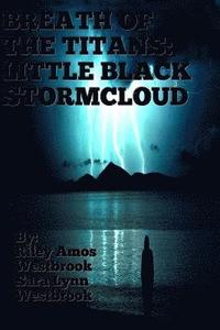 bokomslag Breath Of The Titans: Little Black Stormcloud: Book One