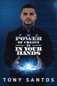 bokomslag The Power Of Credit Is In Your Hands