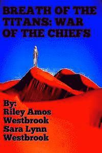 bokomslag Breath Of The Titans: War Of The Chiefs: Book Three-A False Titanbringer