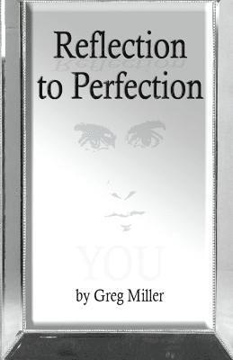 Reflection to Perfection 1