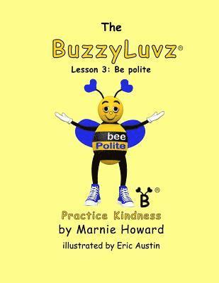 bokomslag BuzzyLuvz: Practice Kindness: Lesson 3: Be polite