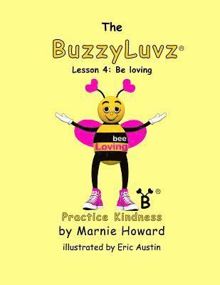 bokomslag BuzzyLuvz: Practice Kindness: Lesson 4: Be loving