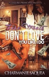 bokomslag These Streets Don't Love You Like I Do