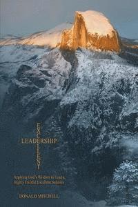 bokomslag Excellent Leadership: Applying God's Wisdom to Lead a Highly Fruitful Excellent Solution