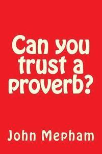 Can you trust a proverb? 1