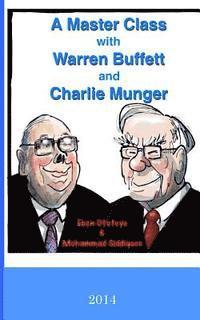 bokomslag A Master Class with Warren Buffett and Charlie Munger