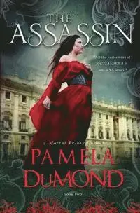 Pamela Dumond - The Assassin: Mortal Beloved, Book Two, Häftad. Tillgänglighet: Lägg i varukorg