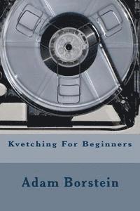 bokomslag Kvetching For Beginners