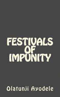 bokomslag Festivals Of Impunity