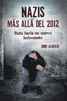 bokomslag Nazis, más allá del 2012: Ruta hacia un nuevo holocausto