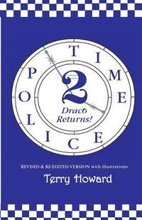 bokomslag The Time Police 2: Draco Returns!