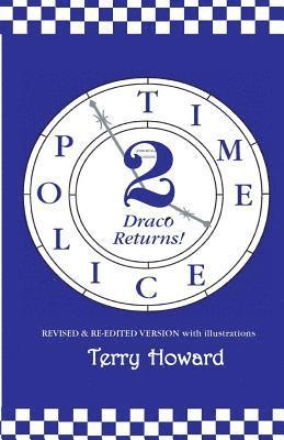 The Time Police 2: Draco Returns! 1