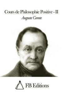 bokomslag Cours de Philosophie Positive - Tome II