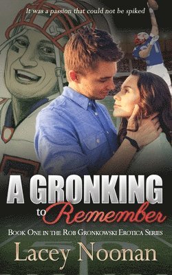 A Gronking to Remember 1