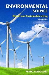 bokomslag Environmental Science: Ethical and Sustainable Living