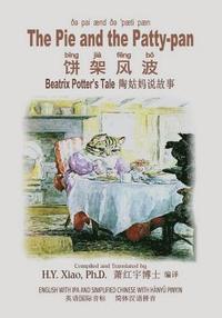 bokomslag The Pie and the Patty-Pan (Simplified Chinese): 10 Hanyu Pinyin with IPA Paperback B&w