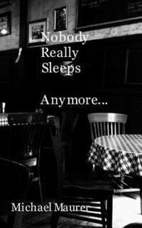 bokomslag Nobody Really Sleeps Anymore