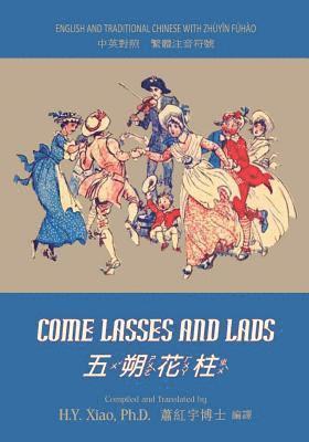 bokomslag Come Lasses and Lads (Traditional Chinese): 02 Zhuyin Fuhao (Bopomofo) Paperback B&w