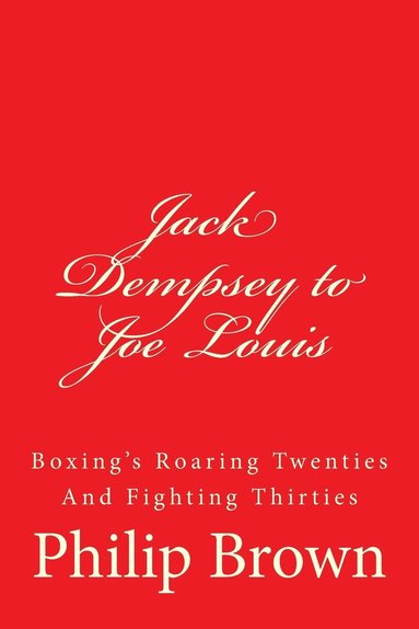 bokomslag Jack Dempsey to Joe Louis