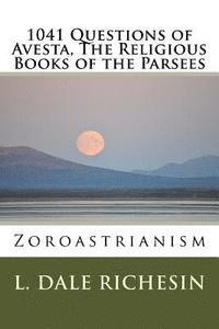 bokomslag 1041 Questions of Avesta, The Religious Books of the Parsees: Zoroastrianism