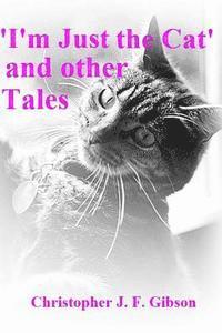 bokomslag 'I'm Just The Cat' and other Tales
