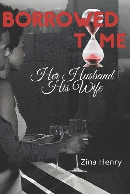 Zina Henry - Borrowed Time: her husband, his wife, Häftad
