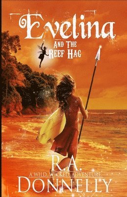 R a Donnelly, R. a. Donnelly, R.A. Donnelly - Evelina and The Reef Hag, Häftad