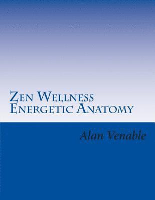 bokomslag Zen Wellness Energetic Anatomy