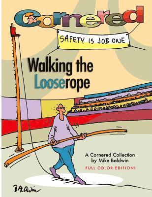 Mike Baldwin - Cornered - Walking the Looserope: A Cornered Collection, Häftad