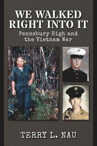 bokomslag We Walked Right Into It: Pennsbury High and the Vietnam War