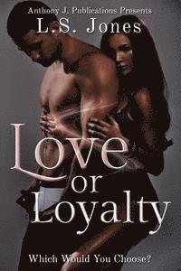 bokomslag Love or Loyalty: Which Would You Choose?