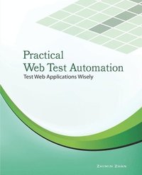 bokomslag Practical Web Test Automation: Automated test web applications wisely with Selenium WebDriver