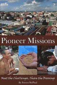 bokomslag Pioneer Missions: Meet the Challenges, Share the Blessings