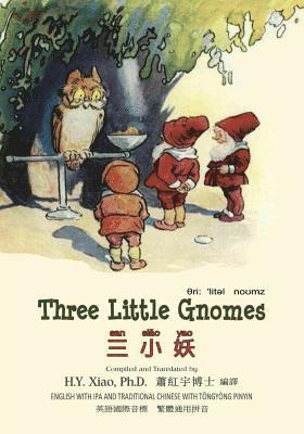 bokomslag Three Little Gnomes (Traditional Chinese): 08 Tongyong Pinyin with IPA Paperback B&w