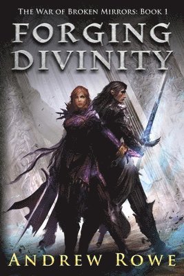 Andrew Rowe, Jessica Richards - Forging Divinity, Häftad