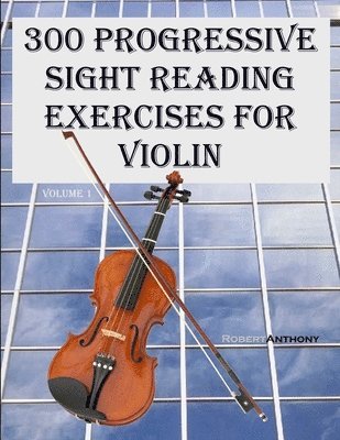 bokomslag 300 Progressive Sight Reading Exercises for Violin