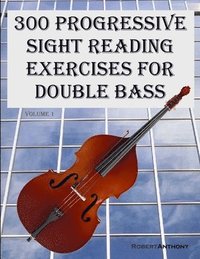 bokomslag 300 Progressive Sight Reading Exercises for Double Bass