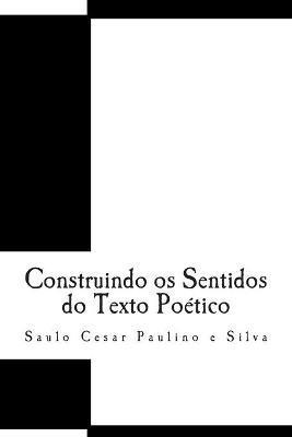 bokomslag Construindo os Sentidos do Texto Poetico