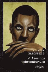 bokomslag Gabinete 6. Libro II. Asesinos sobrenaturales.