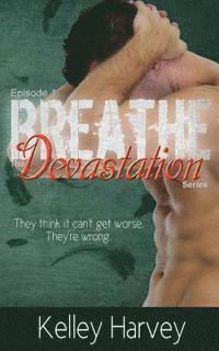 bokomslag Breathe: Episode 1 of The Devastation Series