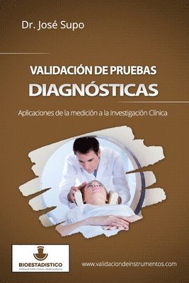 bokomslag Validación de pruebas diagnósticas: Aplicaciones de la medición a la investigación clínica