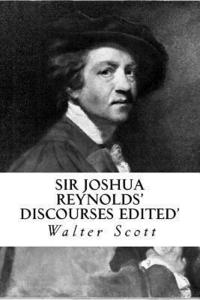 bokomslag Sir Joshua Reynolds' Discourses Edited'
