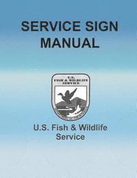 bokomslag Service Sign Manual: U.S. Fish and Wildlife Service