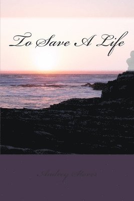 Audrey Stover - To Save A Life, Häftad